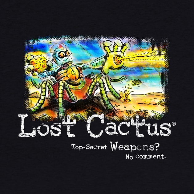 Lost Cactus - Top Secret Weapons? No Comment. by LostCactus